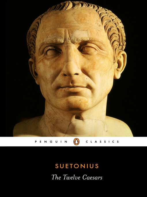 Title details for The Twelve Caesars by Suetonius - Available